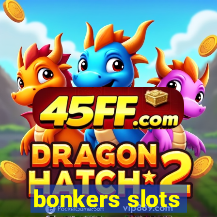 bonkers slots